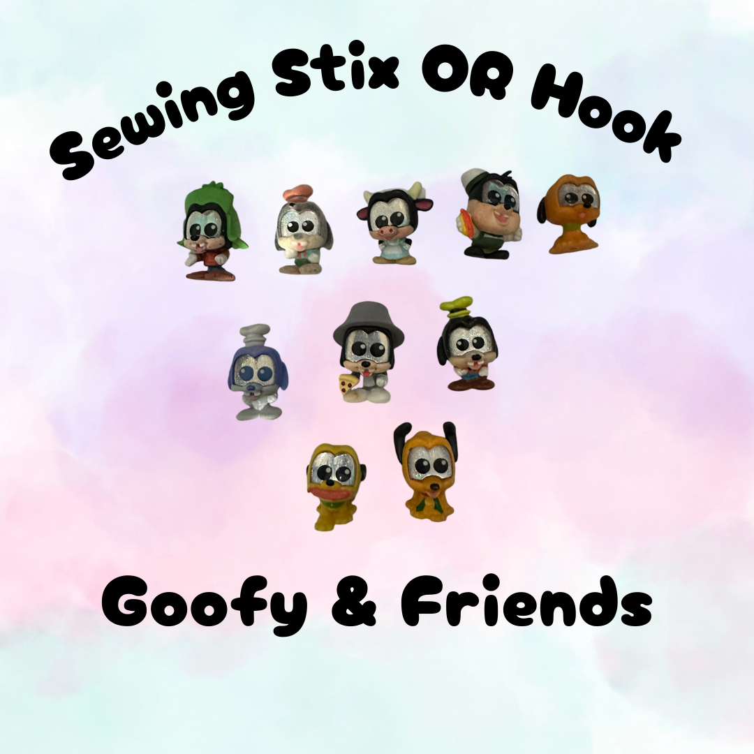 Choose Hook or Sewing Stix - Goofy & Friends