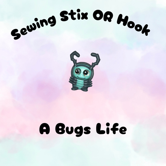 Choose Hook or Sewing Stix - Bugs Life