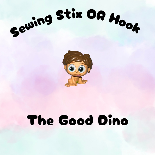 Choose Hook or Sewing Stix - The Good Dino