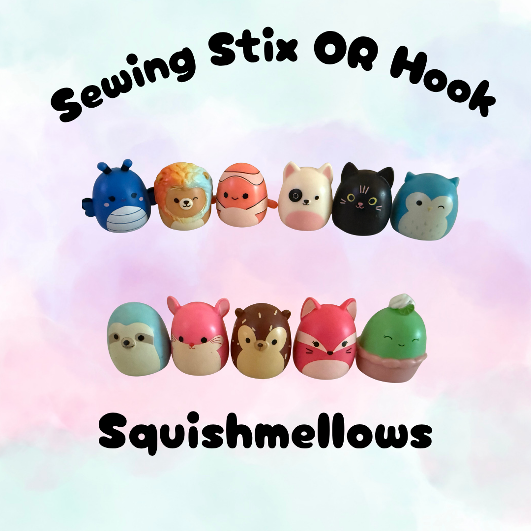 Choose Sewing Stix or Hook - Squishmellows